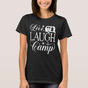 Camiseta Acampamento Live Laugh