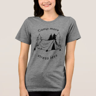 Camiseta Acampamento mais estresse menos