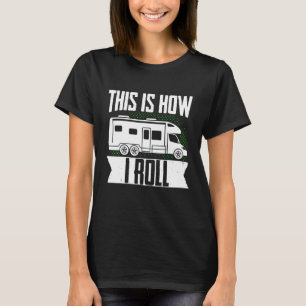 Camiseta Acampamento Motorhome Rv É Assim Que Eu Rolo 2