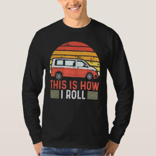 Camiseta Acampamento Motorhome Rv É Assim Que Eu Rolo Campe