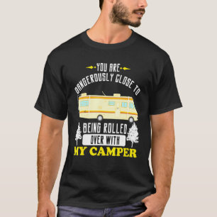Camiseta Acampamento Motorhome Rv Perigosamente Fechado