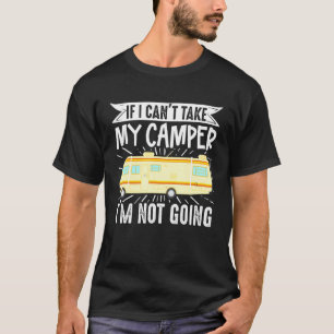 Camiseta Acampamento Motorhome Rv Se Eu Não Puder Levar Min