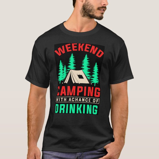 Camiseta Acampamento no final de semana com uma chance de B (Frente)