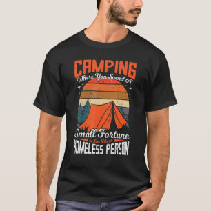 Camiseta Acampamento Onde Você Passa Uma Pequena Fortuna Am