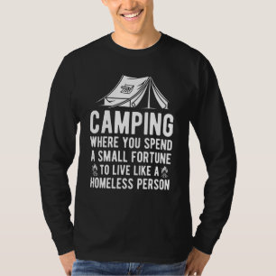 Camiseta Acampamento Onde Você Passa Uma Pequena Fortuna Vi