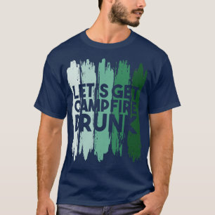 Camiseta Acampamento permite Bebado de Campfire