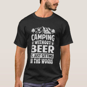 Camiseta Acampamento Sem Cerveja Está Sentado Na Floresta