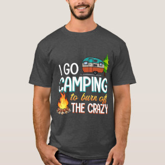 Camiseta Acampamento Vou Acampar Para Queimar A Louca