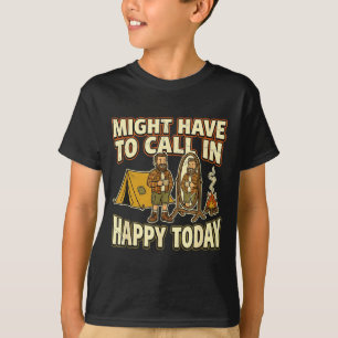 Camiseta Acampante pode ter que ligar feliz