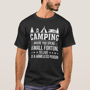 Camiseta Acampar gasta vivo como a pessoa desabrigada