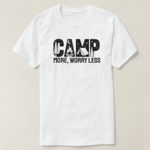 Camiseta Acampe Mais, Preocupe-se Menos