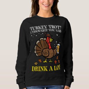 Camiseta Ação De Graças A Turquia Trot Pensou Que Você Diss