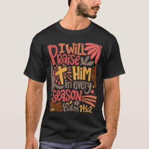 Camiseta Ação de Graças Cristã Eu O Louvarei Em Cada
