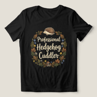 Camiseta Acariciador Profissional de Ouriços-cacheiros