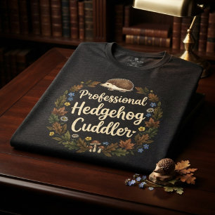 Camiseta Acariciador Profissional de Ouriços-cacheiros