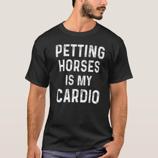 Camiseta Acariciar cavalos é meu cardio criadores de cavalo (Frente)