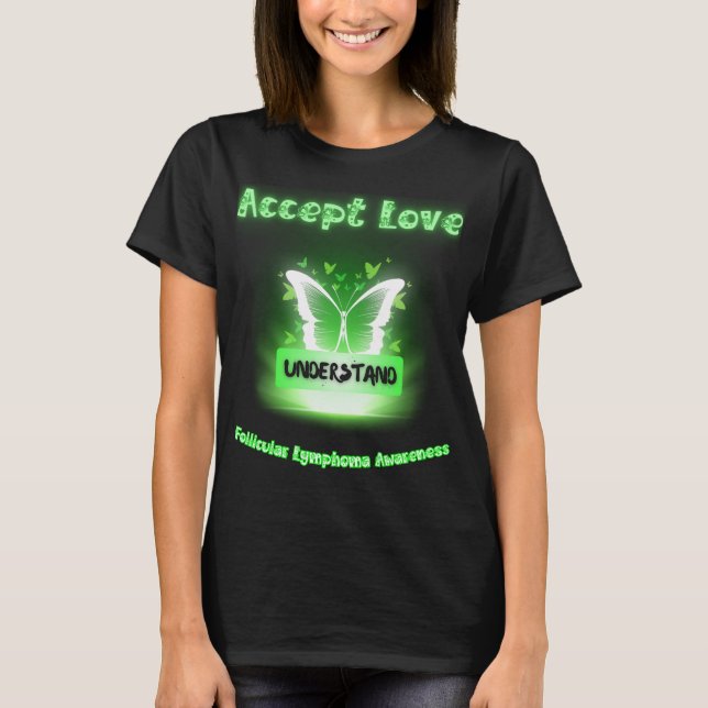 Camiseta Accept Love Entender Linfoma Folicular Awarene (Frente)