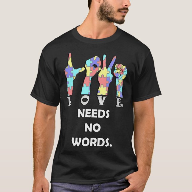 Camiseta Acceptance Quote Asl Love Needs No Words  (Frente)
