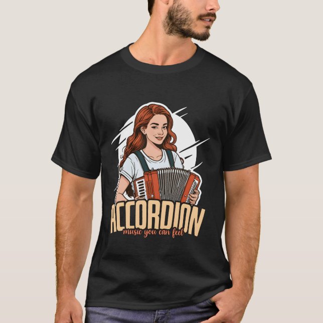 Camiseta Accordion Music Você Pode Sentir Um Entusiasta Da  (Frente)