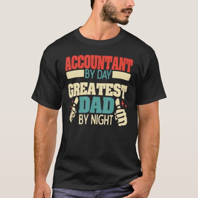 Camiseta Accountant By Day, Greatest Dad By Night, Best Dad (Frente)