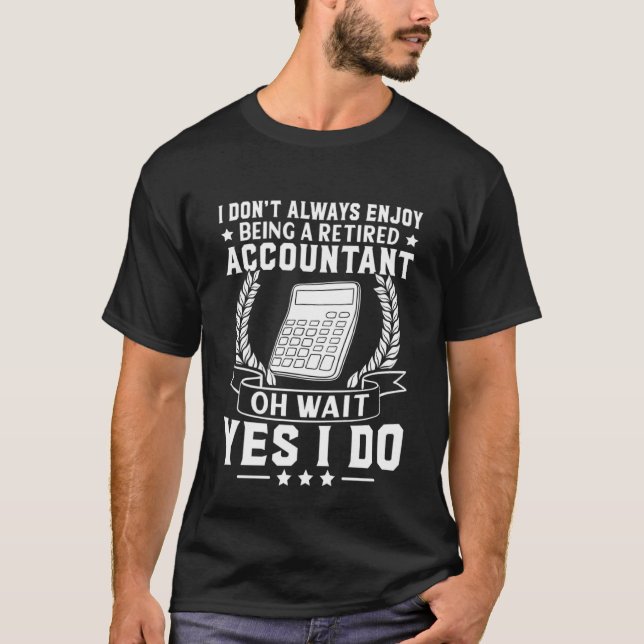 Camiseta Accountant Enjoy Being Retired (Frente)