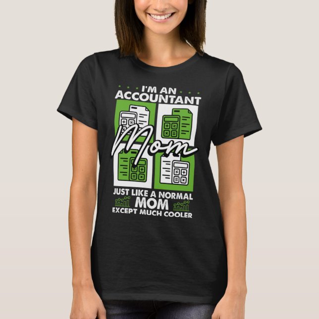 Camiseta Accounting Motherhood Best Mom Ever Accountant Mot (Frente)