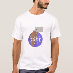 Camiseta Aceitamos Pagamentos Com Cartão