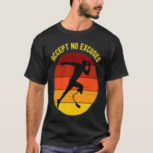 Camiseta Aceite nenhuma desculpa Atleta amputado correndo c