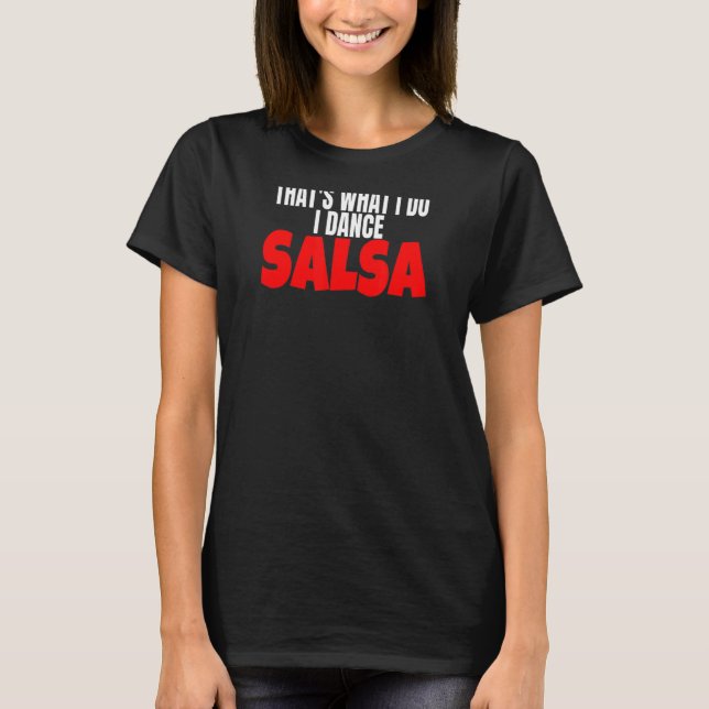 Camiseta Acessório de Roupas Salsa Dance É o que faço (Frente)