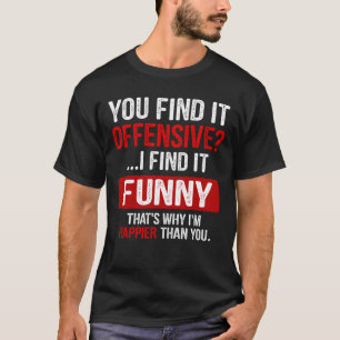 Camiseta Acha Ofensivo? Acho Engraçado Humorístico.