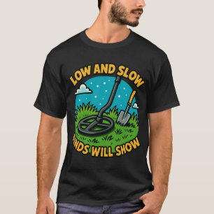 Camiseta Achados Lentos e Baixos Mostrarão a Detecção de Me
