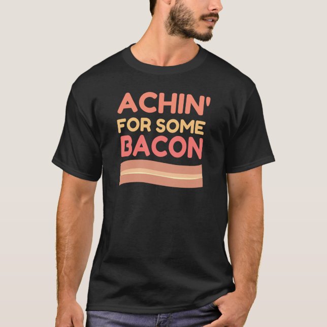 Camiseta Achin para algum bacon (Frente)