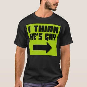 Camiseta Acho que ele é Gay — Camisa-T