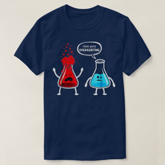Camiseta Acho que está exagerando na Química do Nerd Engraç (Frente do Design)