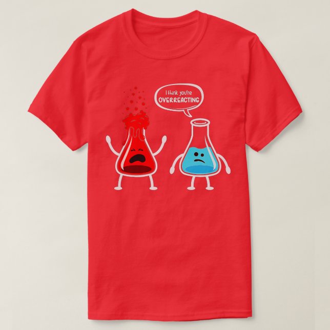 Camiseta Acho que está exagerando na Química do Nerd Engraç (Frente do Design)