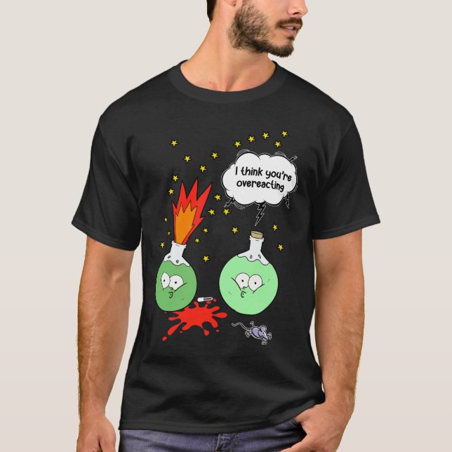 Camiseta Acho que está exagerando na Química Engraçada (Frente)
