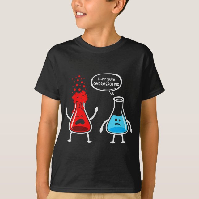 Camiseta Acho que estás a exagerar - Química de Nerd engraç (Frente)