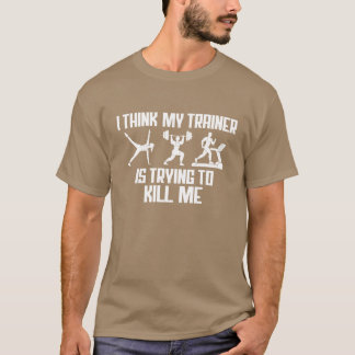 Camiseta Acho que Myrainer está tentando me matar Funny Gym