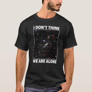 Camiseta Acho que não estamos sozinhos na Web Smacs 0723 Ga