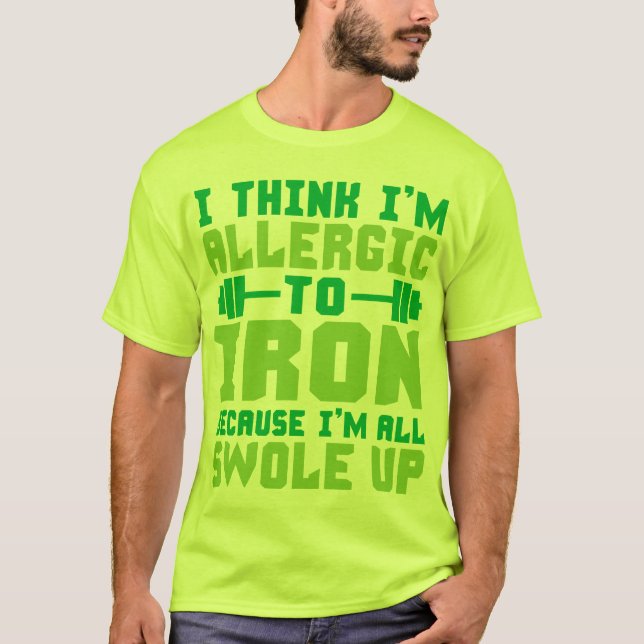 Camiseta Acho que sou alérgico a Ferro. Estou todo bêbado. (Frente)