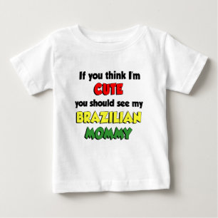 Camiseta Acho que sou uma Mamãe brasileira bonita