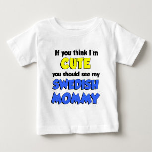 Camiseta Acho que sou uma Mamãe sueca bonita