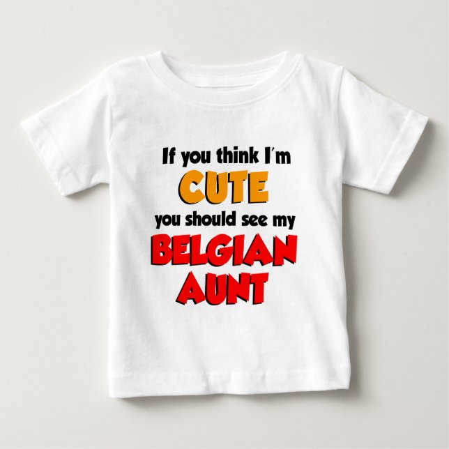 Camiseta Acho que sou uma tia belga bonita (Frente)