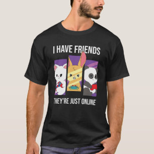 Camiseta Acho que tenho amigos que só estão online a jogar