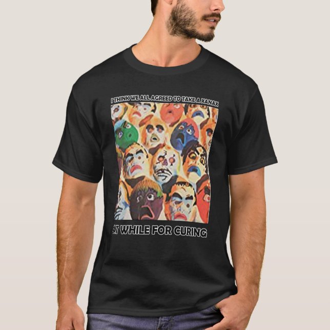 Camiseta Acho Que Todos Concordamos Em Tomar Um Xanax Enqua (Frente)