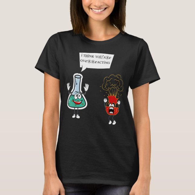 Camiseta Acho que você está exagerando - Engraçado Pun Nerd (Frente)
