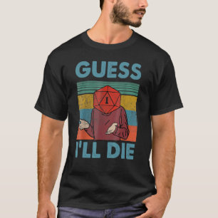 Camiseta Acho Que Vou Morrer Dungeon Incrível_1