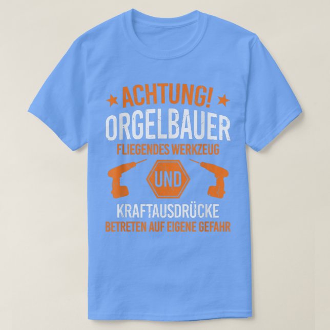 Camiseta Achtung Orgelbauer Church Orgel Pfeifenorgel Churc (Frente do Design)