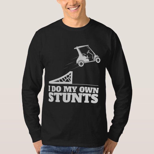 Camiseta Acidente De Carrinho De Golfe Eu Faço Minhas Própr (Frente)