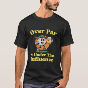 Camiseta Acima do Par e Sob Influência de Golfe e Bebida 